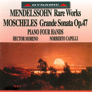 Moscheles: Grande Sonate / Mendelssohn: Variations in B-Flat Major