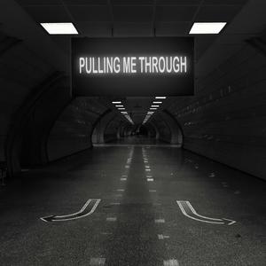 Pulling me through (Explicit)