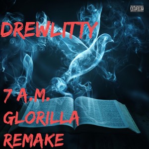 7 A.M. Glorilla Remake