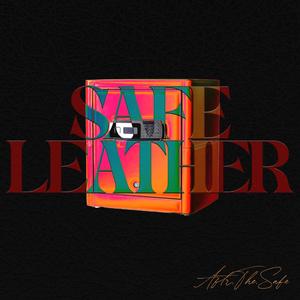 Safe Leather (feat. Aftr.The.Hiigh & Bsafetho) (Explicit)