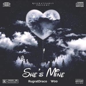She's Mine (feat. W00) (Explicit)
