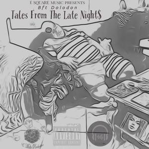 Tales From The Late Night$ (Explicit)