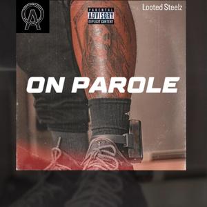 On Parole (Explicit)