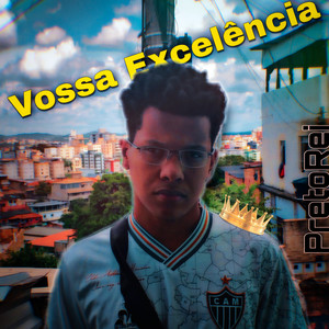 Vossa Excelência (Explicit)