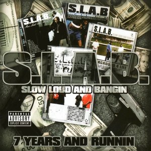 Slow Loud and Bangin' (SLABed|Explicit)