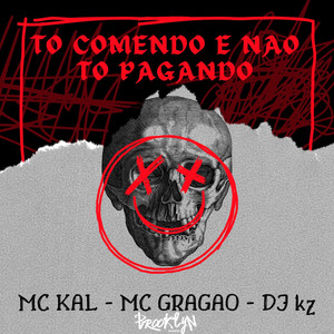 To Comendo e Nao To Pagando (Explicit)