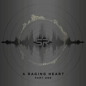 A Raging Heart - Part One (Explicit)