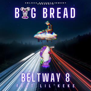 Beltway 8(feat. Lil Keke) (Explicit)