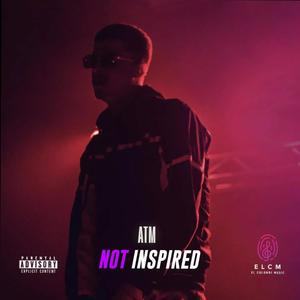 Not Inspired (Explicit)