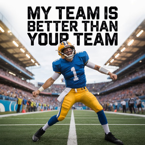 My Team Is Better Than Your Team