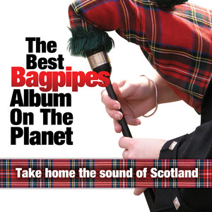 Best Bagpipes Album On The Planet