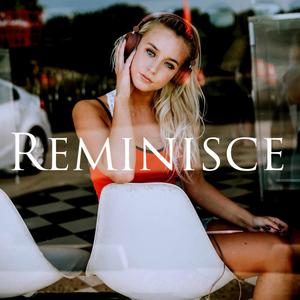 Reminisce (Radio Edit)