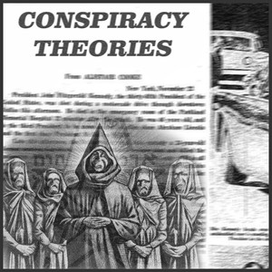 conspiracy theories (Explicit)