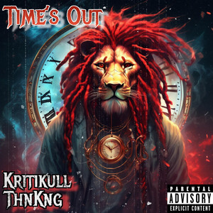 Time's Out (Explicit)