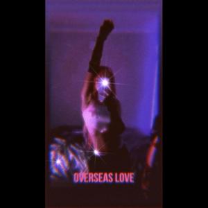 Overseas love (Explicit)