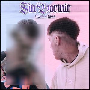 SIN DORMIR (feat. Mendi SPC) [Explicit]