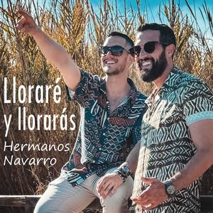 Lloraré y llorarás