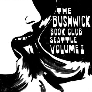 The Bushwick Book Club Seattle, Vol. I