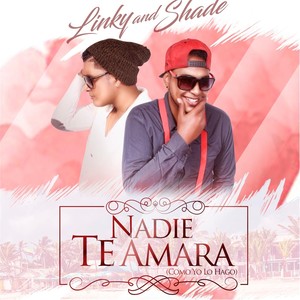 Nadie Te Amara(Como Yo Lo Hago)