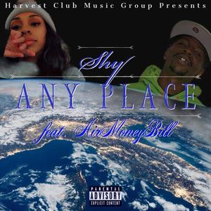 Any Place (feat. Shy)