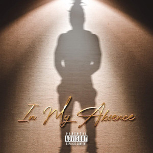 In My Absence (Explicit)