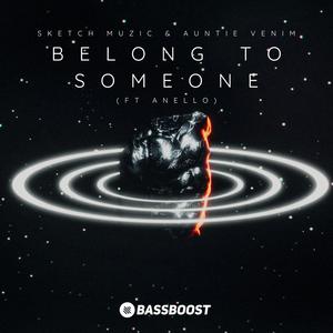 Belong to Someone (feat. Anello)