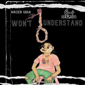 Won't Understand (Explicit)