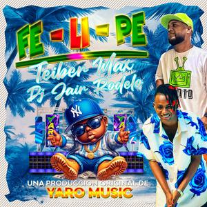 Felipe - Dj Jair Rodelo (feat. Teiber Max)