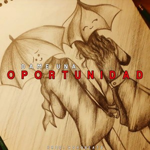 Dame una Oportunidad(3)