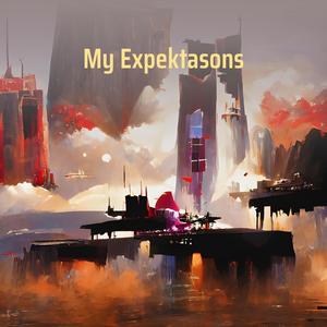 My Expektasons