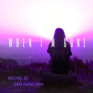 When I'm Gone (feat. Sam Giancana)