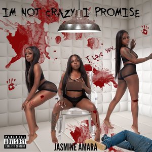 Im Not Crazy, I Promise (Explicit)