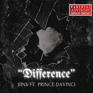 Difference (feat. Prince Davinci) (Explicit)