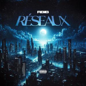 Réseaux (sped up) [Explicit]