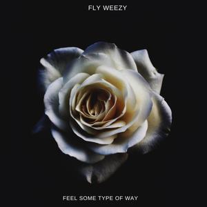 Feel Some Type Of Way (Explicit)