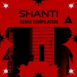 SHANTI REMIX COMPILATION