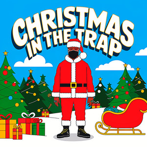 Christmas In The Trap (Explicit)