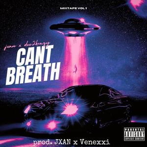 Can't Breath (feat. Dee2Krazy) [Explicit]