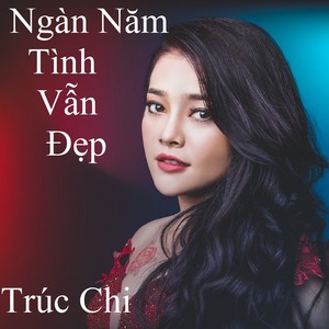 Ngàn Năm Tình Vẫn Đẹp