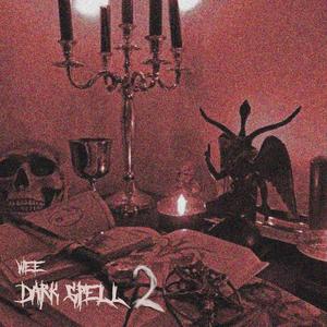 DARK SPELL pt2 (Explicit)