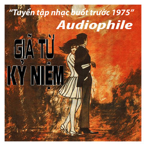 Giã Từ Kỷ Niệm - Tuyển Tập Nhạc Buốt 1975