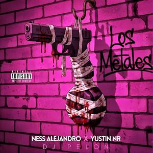LOS METALES (feat. Yustin NR) (Explicit)