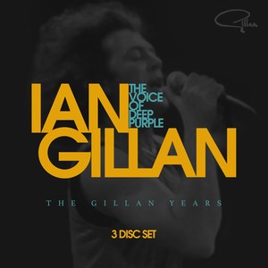 The Voice of Deep Purple - The Gillan Years