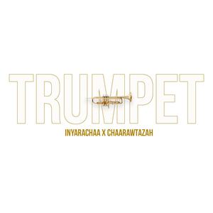 Trumpets(feat. Chaarawtazah)