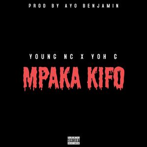 Mpaka Kifo (feat. Yoh G) [Explicit]