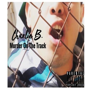 Murder on the Track (Explicit)