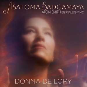 Asatoma Sadgamaya (Atom Smith Eternal Light Mix)