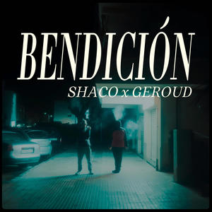 BENDICIÓN (feat. Geroud) [Explicit]