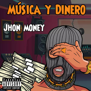 Música y Dinero (Explicit)