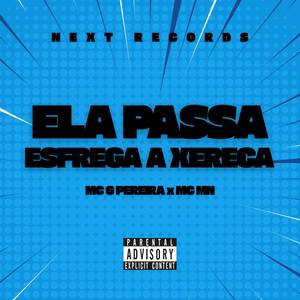 Ela Passa, Esfrega a Xereca (Explicit)